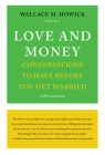 Love and Money: Conversations to Have Before You Get Married By Wallace M. Howick Cover Image