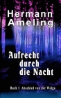 Aufrecht durch die Nacht By Hermann Ameling Cover Image