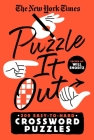 The New York Times Puzzle It Out: 200 Easy to Hard Crossword Puzzles Cover Image