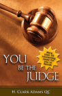 You Be the Judge By H. Clark Adams Cover Image