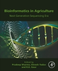 Bioinformatics in Agriculture: Next Generation Sequencing Era By Pradeep Sharma (Editor), Dinesh Yadav (Editor), R. K. Gaur (Editor) Cover Image