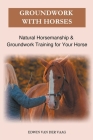 Groundwork With Horses By Edwin Van Der Vaag Cover Image
