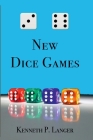 36 New Dice Games By Kenneth P. Langer Cover Image