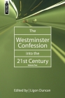 The Westminster Confession Into the 21st Century: Volume 2 Cover Image