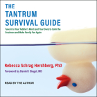 The Tantrum Survival Guide: Tune in to Your Toddler's Mind (and Your Own) to Calm the Craziness and Make Family Fun Again Cover Image