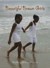Beautiful Brown Girls By Kimberly Elkins Harville, Kimberly Elkins (Photographer) Cover Image