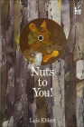 Nuts to You! By Lois Ehlert Cover Image