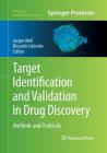 Target Identification and Validation in Drug Discovery: Methods and Protocols (Methods in Molecular Biology #986) By Jurgen Moll (Editor), Riccardo Colombo (Editor) Cover Image
