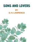 Sons and Lovers by D. H. Lawrence By D. H. Lawrence Cover Image