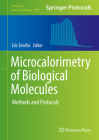 Microcalorimetry of Biological Molecules: Methods and Protocols (Methods in Molecular Biology #1964) By Eric Ennifar (Editor) Cover Image