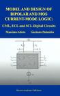 Model and Design of Bipolar and Mos Current-Mode Logic: CML, Ecl and Scl Digital Circuits Cover Image