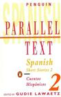 Spanish Short Stories 2: Parallel Text (Penguin Parallel Text) Cover Image