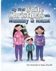 My first white Christmas with Mummy and Mama By Eva Hernandez Cover Image