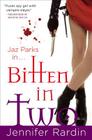 Bitten in Two (Jaz Parks #7) By Jennifer Rardin Cover Image