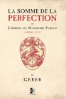 La Somme de la Perfection: ou l'Abrégé du Magistère Parfait By Geber Cover Image