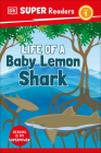 DK Super Readers Level 1 Life of a Baby Lemon Shark Cover Image