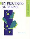 Un Proverbio Al Giorno/A Proverb a Day (Toronto Italian Studies) Cover Image