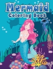 Mermaid Coloring Book: More Than 50 Designs Mermaid Coloring Pages With Beautiful Mermaids For Adults, Teens And Kids. Girls, Boys - Great Gi By Osmm Bb Cover Image