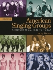 American Singing Groups: A History From 1940 to Today By Jay Warner Cover Image