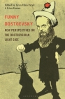 Funny Dostoevsky: New Perspectives on the Dostoevskian Light Side Cover Image