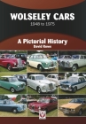 Wolseley Cars: 1948 to 1975 (A Pictorial History) By David Rowe Cover Image