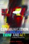 How Communication Scholars Think and ACT: A Lifespan Perspective (Lifespan Communication #11) Cover Image