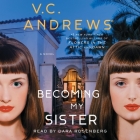 Becoming My Sister By V. C. Andrews, Dara Rosenberg (Read by) Cover Image