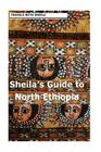 Sheila's Guide to North Ethiopia Cover Image