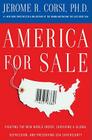America for Sale: Fighting the New World Order, Surviving a Global Depression, and Preserving USA Sovereignty By Jerome R. Corsi, Ph.D. Cover Image