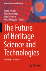 The Future of Heritage Science and Technologies: Materials Science (Advanced Structured Materials #179) Cover Image
