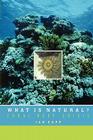 What Is Natural?: Coral Reef Crisis Cover Image