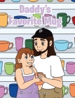Daddy's Favorite Mug By Olive Grace Cover Image