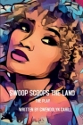Swoop Scoops The Land: The Play By Gwendolyn Cahill Cover Image