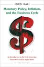 Monetary Policy, Inflation, and the Business Cycle: An Introduction to the New Keynesian Framework and Its Applications - Second Edition By Jordi Galí Cover Image