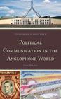 Political Communication in the Anglophone World: Case Studies By Theodore F. Sheckels Cover Image