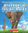 10 cosas que puedes hacer para proteger a los animales (Rookie Star: Make a Difference) Cover Image