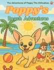 The Adventures of Poppy The Chihuahua: Poppy's Beach Adventures By Christina Holme Cover Image