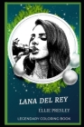 Lana Del Rey Legendary Coloring Book: Relax and Unwind Your Emotions with our Inspirational and Affirmative Designs By Ellie Presley Cover Image