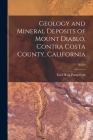 Geology and Mineral Deposits of Mount Diablo, Contra Costa County, California; No.80 By Earl Haig 1925- Pampeyan Cover Image