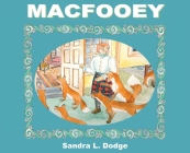 MacFooey By Sandra L. Dodge Cover Image