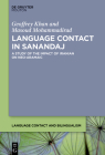 Language Contact in Sanandaj: A Study of the Impact of Iranian on Neo-Aramaic (Language Contact and Bilingualism [Lcb] #32) By Geoffrey Khan, Masoud Mohammadirad Cover Image