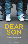 Dear Son: Raising Faithful, Just, and Compassionate Men By Jonathan B. Hall, Beau T. Underwood Cover Image