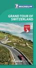 Michelin Green Guide Grand Tour of Switzerland: Travel Guide (Green Guide/Michelin) By Michelin Cover Image