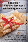 Eggjarúllur: Matreiðsluævintýri í umbúðum og veltingum Cover Image