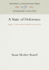 A State of Deference: Ragusa / Dubrovnik in the Medieval Centuries (Anniversary Collection) Cover Image