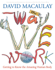 The Way We Work By David Macaulay Cover Image