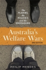 Australia's Welfare Wars: The Players, the Politics and the Ideologies Cover Image