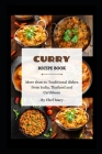 Curry Recipe Book: More than 50 traditional dishes from India, Thailand and Caribbean Cover Image
