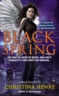 Black Spring (A Black Wings Novel #7) By Christina Henry Cover Image