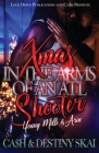 Xmas in the Arms of an ATL Shooter By Ca$h, Destiny Skai Cover Image